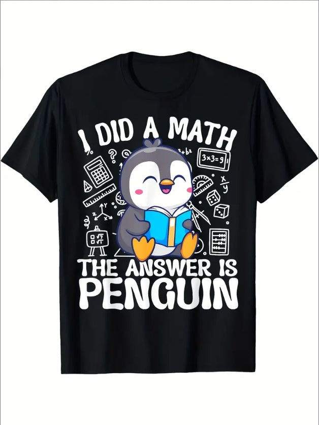 Did The Math, And The Answer Was Penguin-funny Penguin Lover T-shirt - Funny Ask Tees