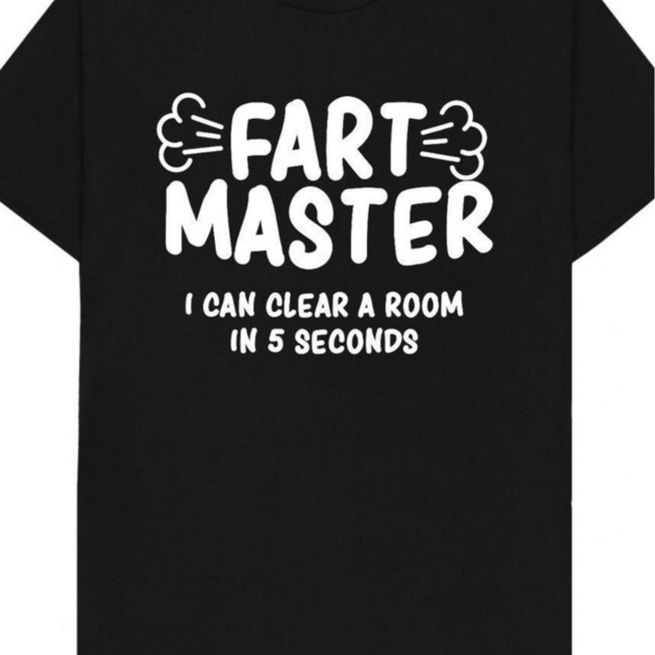 I Can Empty The Room In 5 Seconds, Funny Jokes, Parodies, Humorous Gifts, T-shirts - Funny Ask Tees