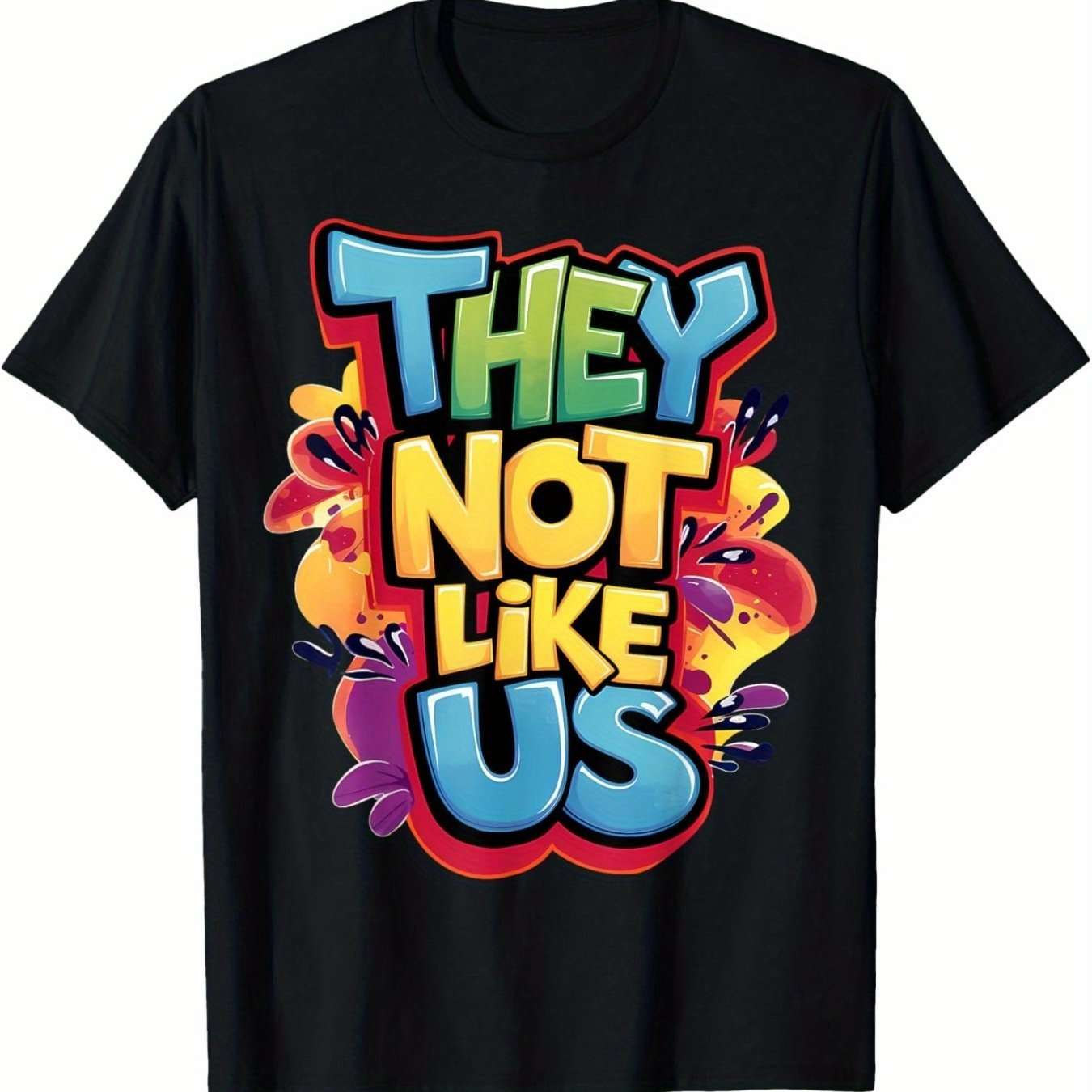 They Don't Like Our T-shirts. Comfortable Short Sleeved Round Neck T-shirts - Funny Ask Tees