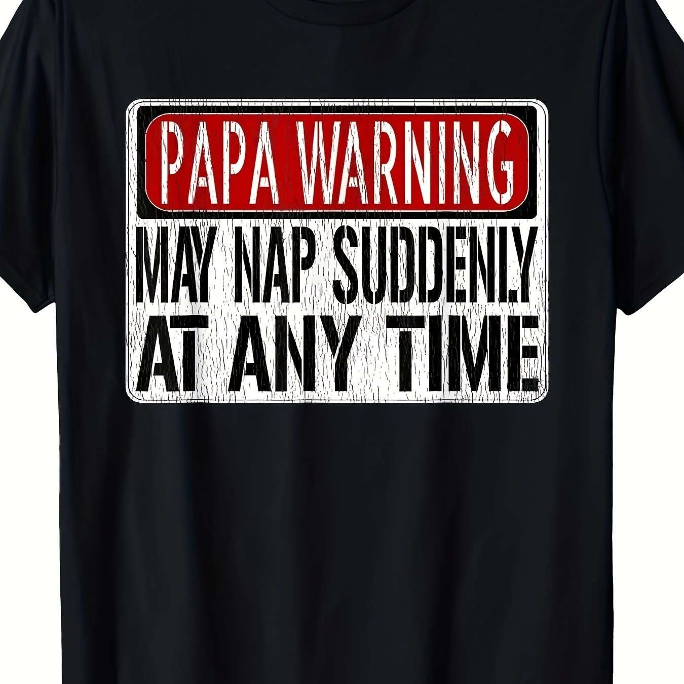 Men's Funny Dad Warning Sign May Suddenly Doze Off At Any Time, Short Sleeved T-shirt - Funny Ask Tees